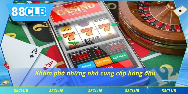 Khám phá những nhà cung cấp hàng đầu