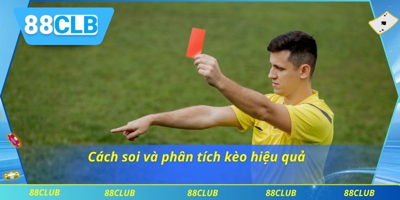 Cách soi và phân tích kèo hiệu quả